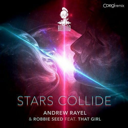 Andrew Rayel & Robbie Seed feat. That Girl - Stars Collide (Coegi Remix)